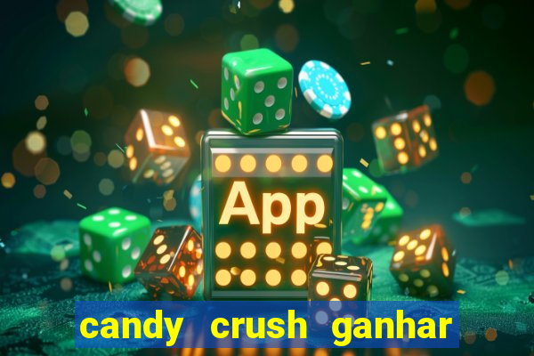 candy crush ganhar dinheiro de verdade